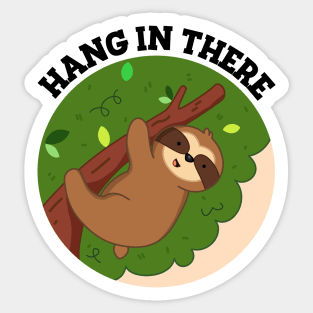 Hang In There Cute Sloth Pun Sticker